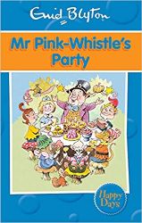 Enid Blyton Mr Pink Whistles Party